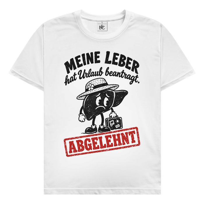 Urlaub abgelehnt T-Shirt